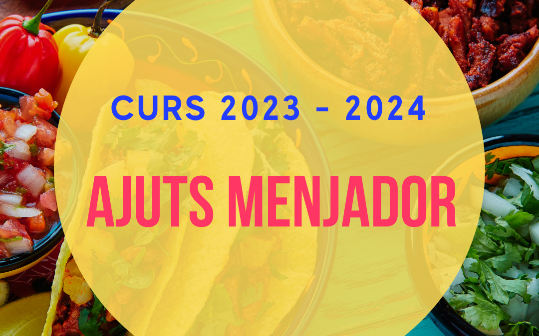 AJUTS MENJADOR 2023 – 2024